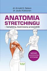 Anatomia stretchingu – kompletny, ilustrowany przewodnik