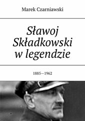 Sławoj Składkowski w legendzie