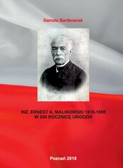 Inż. Ernest a. Malinowski 1818-1899 w 200 rocznicę urodzin