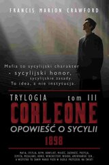 Corleone. Opowieść o Sycylii. Tom 3. 1898