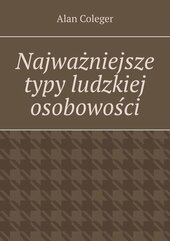 Najważniejsze typy ludzkiej osobowości