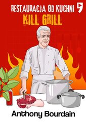 Kill Grill. Restauracja od kuchni