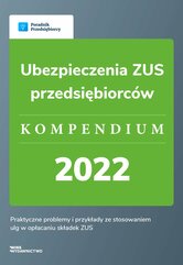 Ubezpieczenia ZUS przedsiębiorców. Kompendium 2022