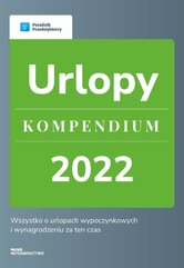 Urlopy. Kompendium 2022