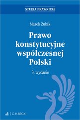 Prawo konstytucyjne współczesnej Polski. Wydanie 3