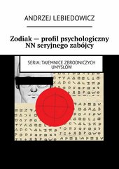 Zodiak - profil psychologiczny NN seryjnego zabójcy