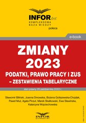 Zmiany 2023. Podatki,prawo pracy i ZUS-zestawienie tabelaryczne
