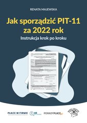 Jak sporządzić PIT-11 za 2022 rok. Instrukcja krok po kroku