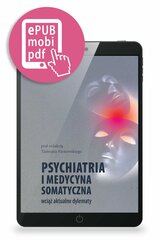 Psychiatria i medycyna somatyczna wciąż aktualne tematy