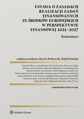 Ustawa o zasadach realizacji zadań finansowanych ze środków europejskich w perspektywie finansowej 2021-27. Komentarz