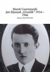Jan Eljaszuk „Gromlik” 1914-1946