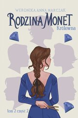 Rodzina Monet. Królewna. Tom 2. Część 2