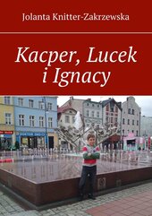 Kacper, Lucek i Ignacy