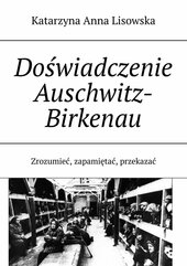 Doświadczenie Auschwitz-Birkenau