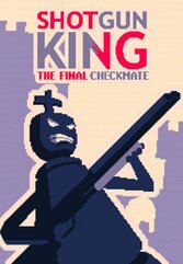 Shotgun King: The Final Checkmate (PC) klucz Steam