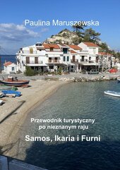 Przewodnik turystyczny po nieznanym raju Samos, Ikaria i Furni