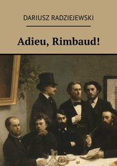Adieu, Rimbaud!