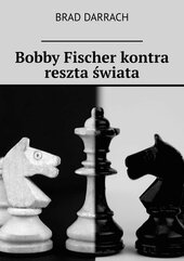 Bobby Fischer kontra reszta świata