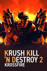 Krush Kill ‘N Destroy 2: Krossfire (PC) klucz Steam