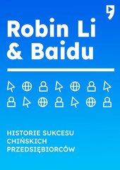 Robin Li i Baidu. Biznesowa i życiowa biografia