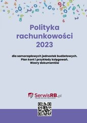 Polityka rachunkowości 2023 dla samorządowych jednostek budżetowych. Plan kont i przykłady księgowań. Wzory dokumentów. P