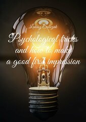 Psychological tricks and how to make a good first impression