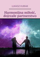 Harmonijna miłość, dojrzałe partnerstwo