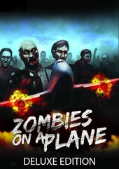 Zombies on a Plane Deluxe Edition (PC) klucz Steam