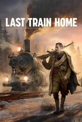 Last Train Home (PC) klucz Steam