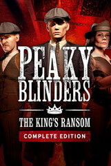 Peaky Blinders: The King's Ransom Complete Edition (PC) klucz Steam