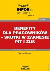 Benefity dla pracowników – skutki w zakresie PIT i ZUS