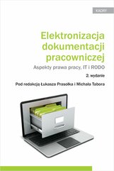 Elektronizacja dokumentacji pracowniczej. Aspekty prawa pracy IT i RODO