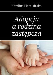 Adopcja a rodzina zastępcza