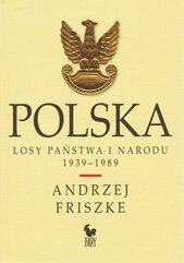 Polska. Losy państwa i narodu 1939–1989