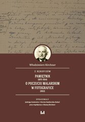 Z rękopisów. Pamiętnik (1875–1954). O poczuciu malarskim w fotografice (1953)