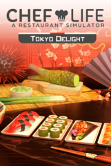 Chef Life: A Restaurant Simulator - TOKYO DELIGHT (PC) klucz Steam