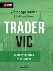Trader VIC. Metody Mistrza Wall Street