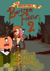 Adventures of Bertram Fiddle 2: A Bleaker Predicklement (PC) klucz Steam