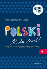 Polski. Master level! Cześć 1. Podręcznik do nauki języka polskiego jako obcego. A1