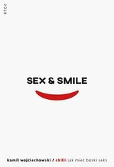SEX and SMILE, czyli jak mieć boski seks