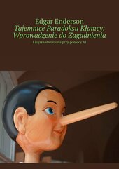 Tajemnice Paradoksu Kłamcy. Wprowadzenie do Zagadnienia
