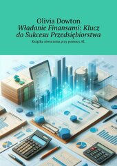 Władanie Finansami: Klucz do Sukcesu Przedsiębiorstwa