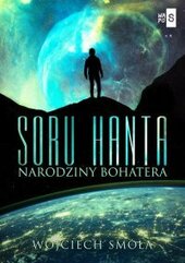 Soru Hanta. Narodziny bohatera