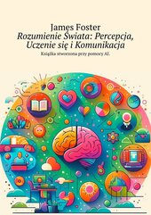 Rozumienie Świata: Percepcja, Uczenie się i Komunikacja