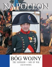 Napoleon. Bóg wojny