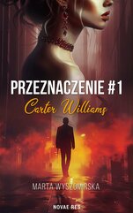 Przeznaczenie. Tom 1. Carter Williams