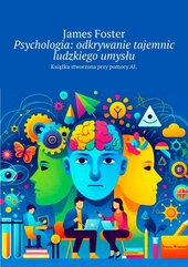 Psychologia: odkrywanie tajemnic ludzkiego umysłu