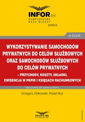 Wykorzystywanie samochodów prywatnych do celów służbowych oraz samochodów służbowych do celów prywatnych – przychody,