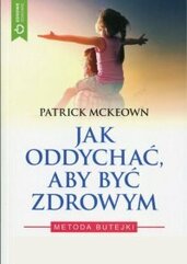 Jak oddychać, aby być zdrowym