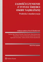 Zadośćuczynienie z tytułu śmierci osoby najbliższej. Praktyka i standaryzacja